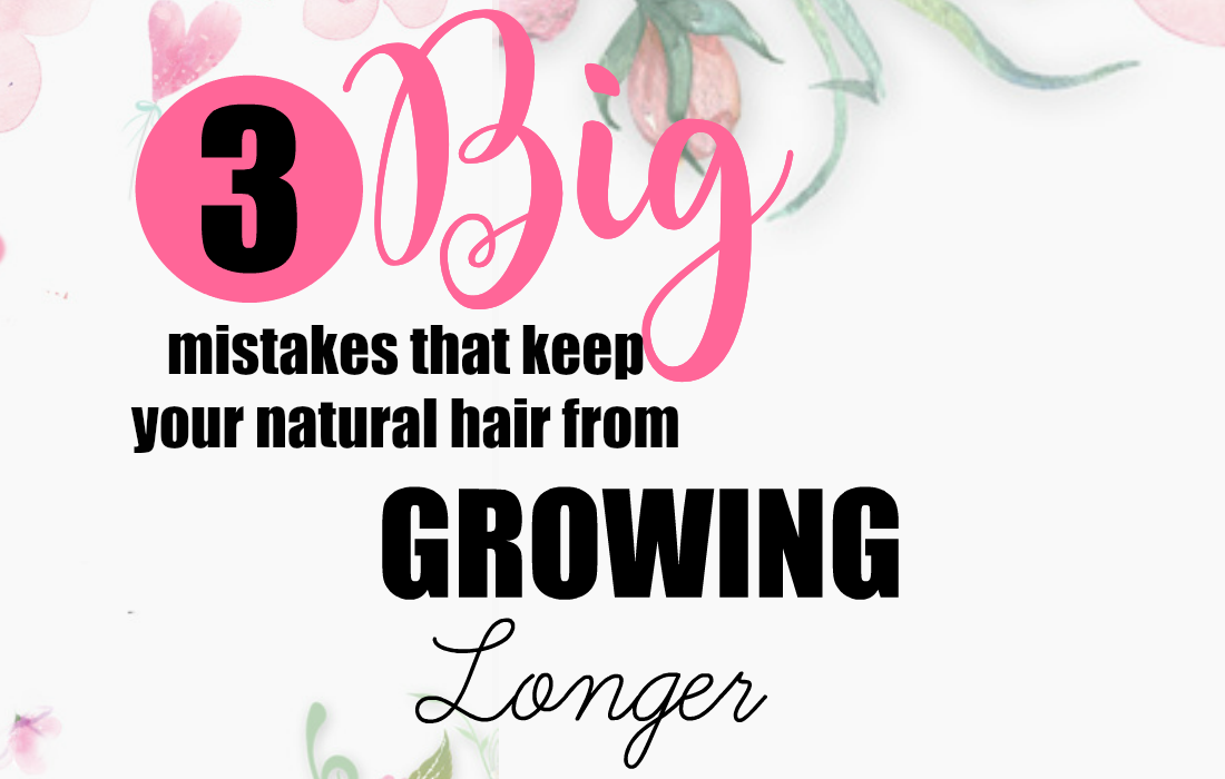 hair mistakes that keep your hair from growing