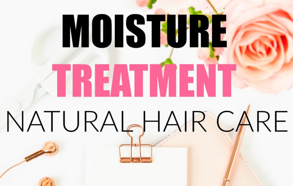 natural hair moisture treatment