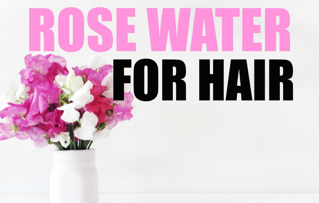 rose water for hair