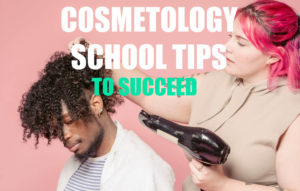cosmetology school tips