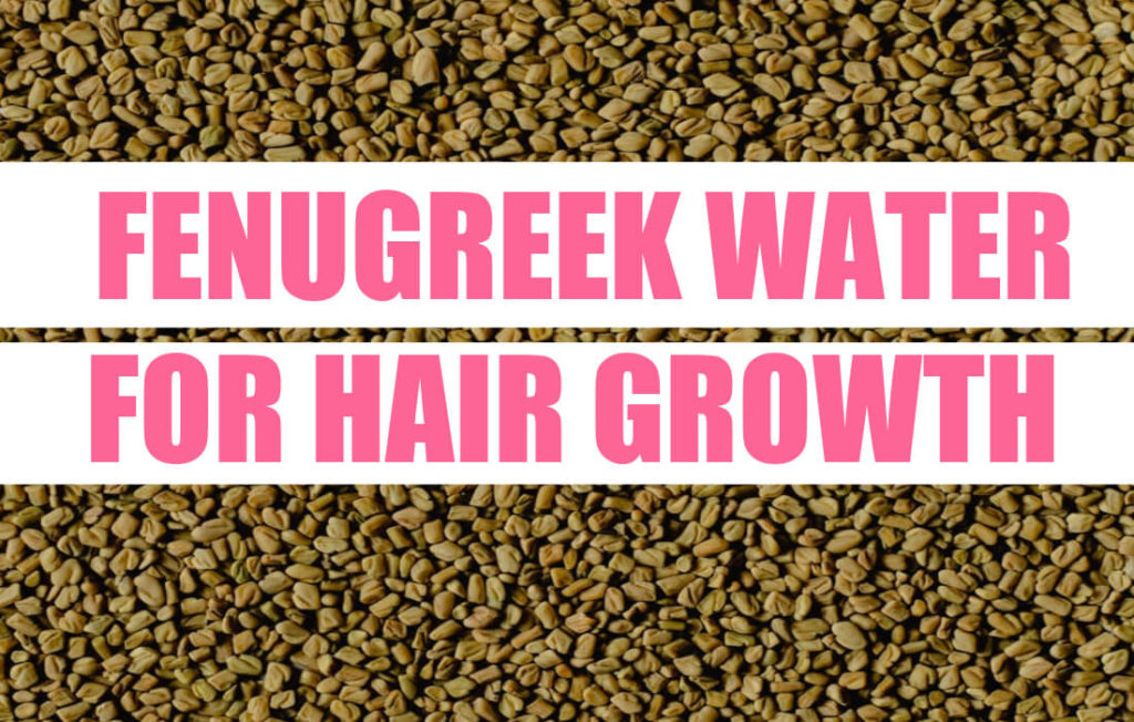 Fenugreek Water For Hair