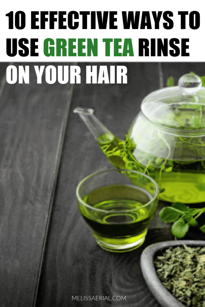 Green Tea Hair Rinse — Secret Remedies for Rapid Natural Hair Growth
