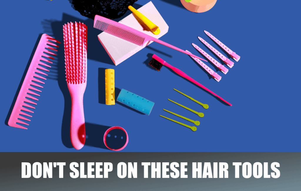 Essential hair tools